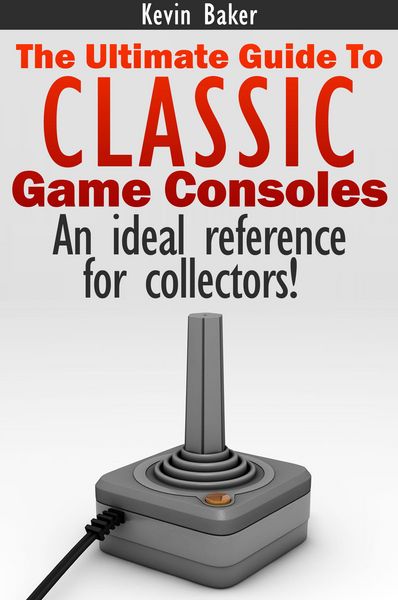 Produktbild: The Ultimate Guide to Classic Game Consoles