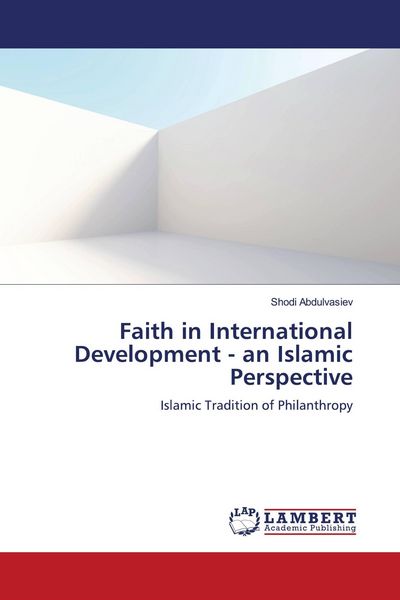 Produktbild: Faith in International Development - an Islamic Perspective
