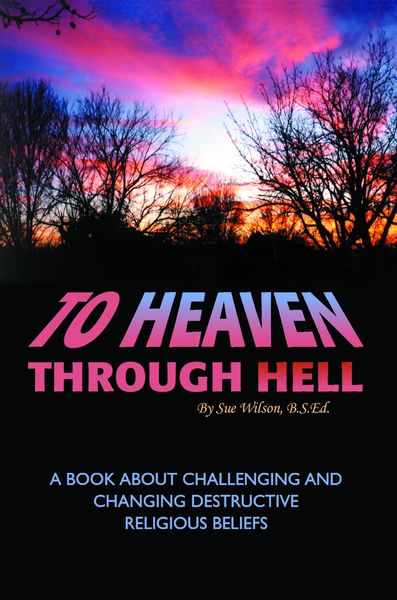 Produktbild: To Heaven Through Hell: A Book About Challenging and Changing Destructive Religious Beliefs