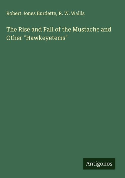 Produktbild: The Rise and Fall of the Mustache and Other "Hawkeyetems"
