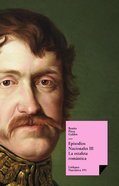 Produktbild: Episodios nacionales III. La estafeta rom&aacute;ntica
