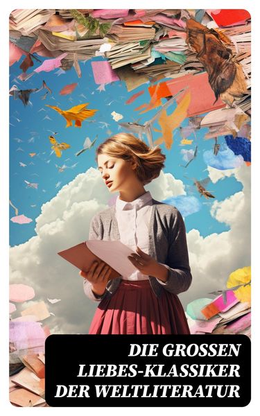 Produktbild: Die gro&szlig;en Liebes-Klassiker der Weltliteratur
