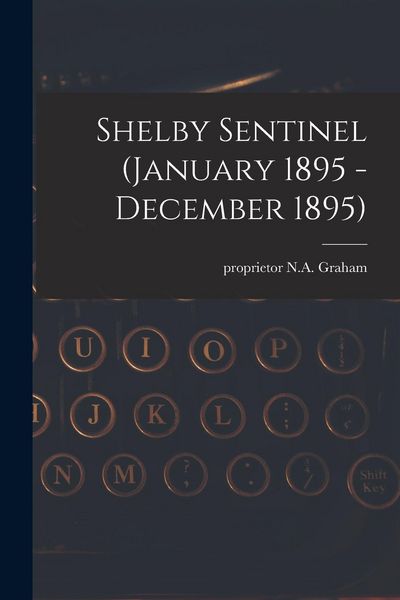 Produktbild: Shelby Sentinel (January 1895 - December 1895)