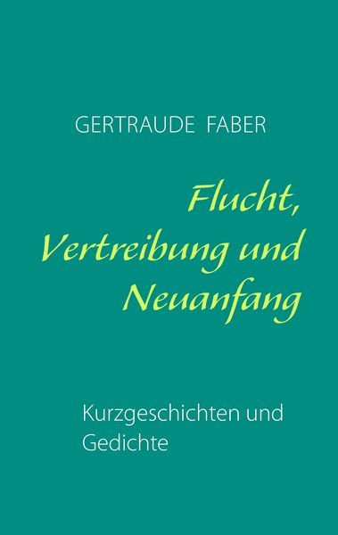 Produktbild: Flucht, Vertreibung und Neuanfang