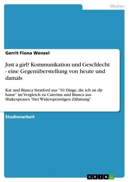 Produktbild: Just a girl? Kommunikation und Geschlecht - eine Gegen&uuml;berstellung von heute und damals
