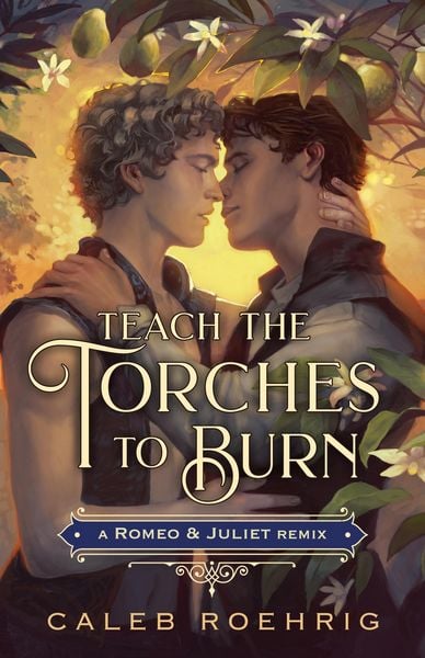 Produktbild: Teach the Torches to Burn: A Romeo & Juliet Remix