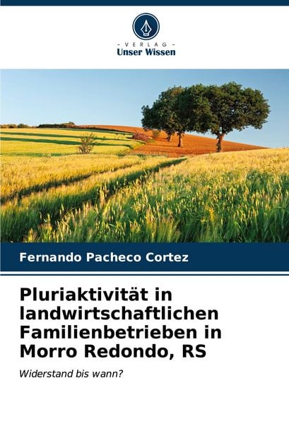 Produktbild: Pluriaktivit&auml;t in landwirtschaftlichen Familienbetrieben in Morro Redondo, RS