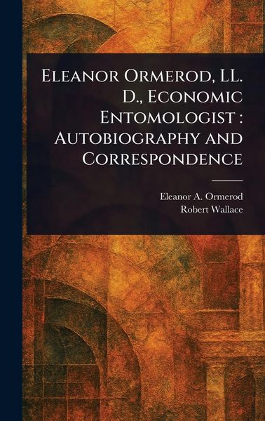Produktbild: Eleanor Ormerod, LL. D., Economic Entomologist
