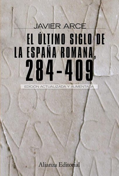 Produktbild: El &uacute;ltimo siglo de la Espa&ntilde;a romana (284-409)