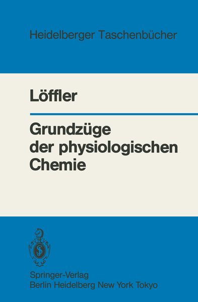 Grundzüge der physiologischen Chemie, Taschenbuch von G. Löffler, Springer Berlin, 9783540124023