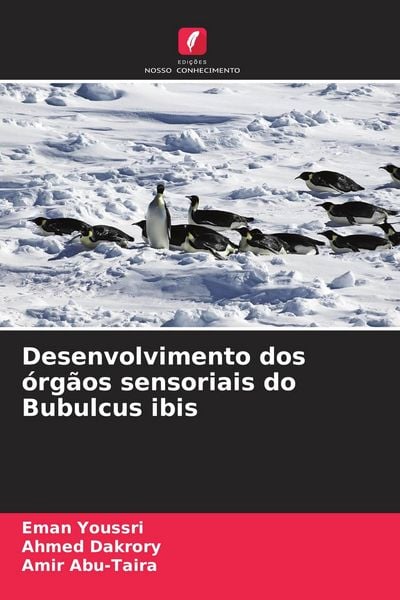 Produktbild: Desenvolvimento dos &oacute;rg&atilde;os sensoriais do Bubulcus ibis