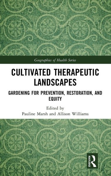 Produktbild: Cultivated Therapeutic Landscapes