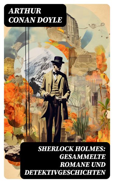 Produktbild: Sherlock Holmes: Gesammelte Romane und Detektivgeschichten