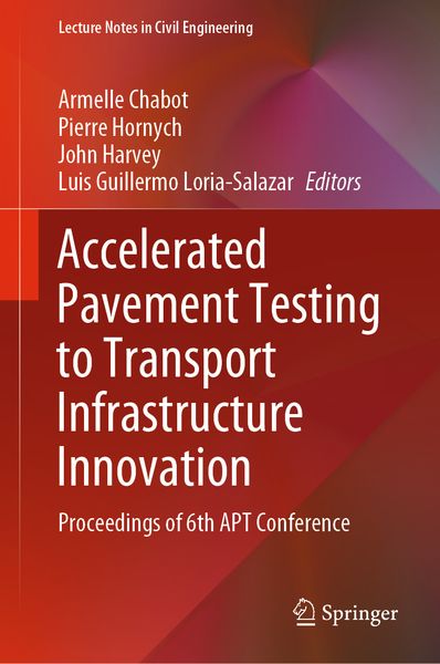 Produktbild: Accelerated Pavement Testing to Transport Infrastructure Innovation