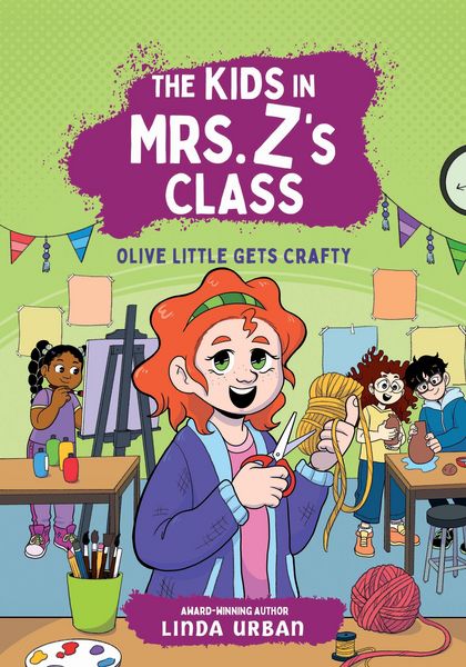 Produktbild: The Kids in Mrs. Z's Class: Olive Little Gets Crafty
