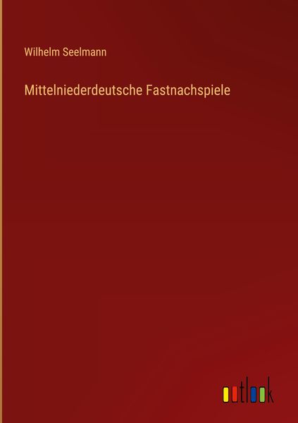 Produktbild: Mittelniederdeutsche Fastnachspiele