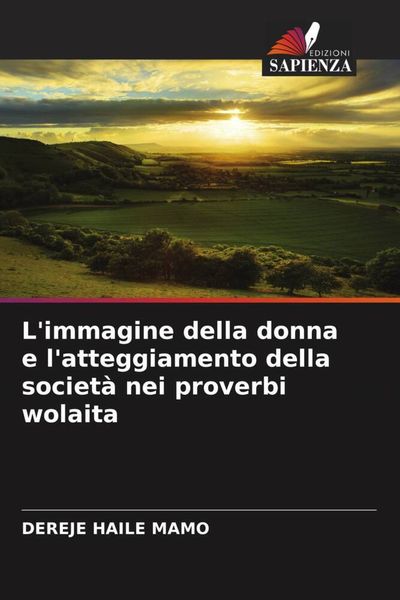 Produktbild: L'immagine della donna e l'atteggiamento della societ&agrave; nei proverbi wolaita