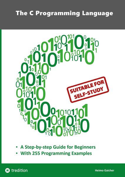 Produktbild: The C Programming Language - C Programming for Beginner's with 255 Practical Programming Examples