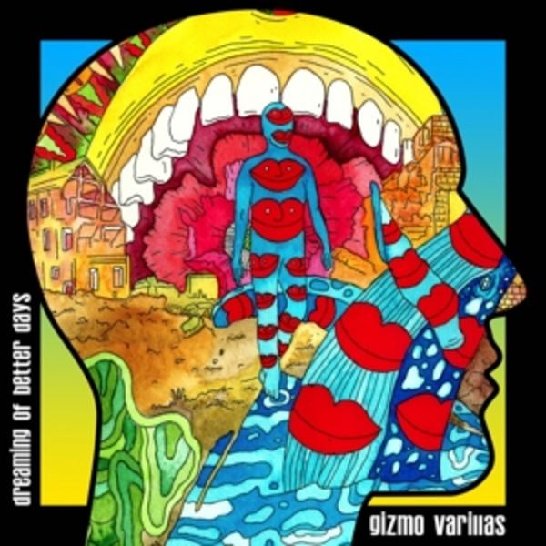 Dreaming Of Better Days - Gizmo Varillas, Vinyl