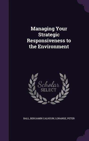 Produktbild: Managing Your Strategic Responsiveness to the Environment