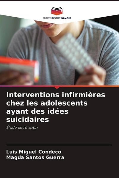 Produktbild: Interventions infirmi&egrave;res chez les adolescents ayant des id&eacute;es suicidaires