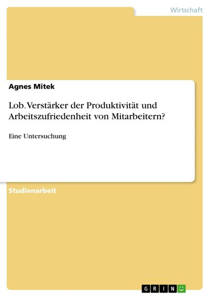 Produktbild: Lob. Verst&auml;rker der Produktivit&auml;t und Arbeitszufriedenheit von Mitarbeitern?