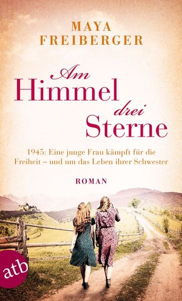 Am Himmel drei Sterne, Taschenbuch von Maya Freiberger, Aufbau TB, 9783746636528