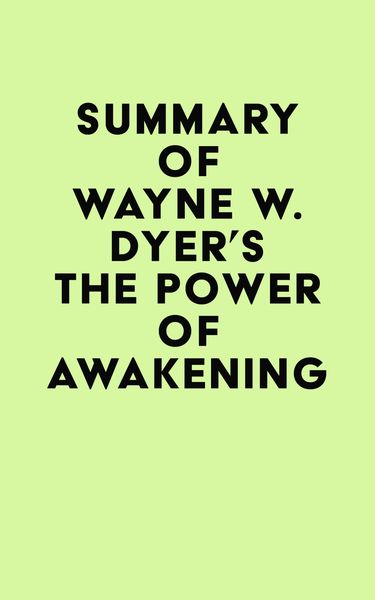 Produktbild: Summary of Wayne W. Dyer's The Power of Awakening