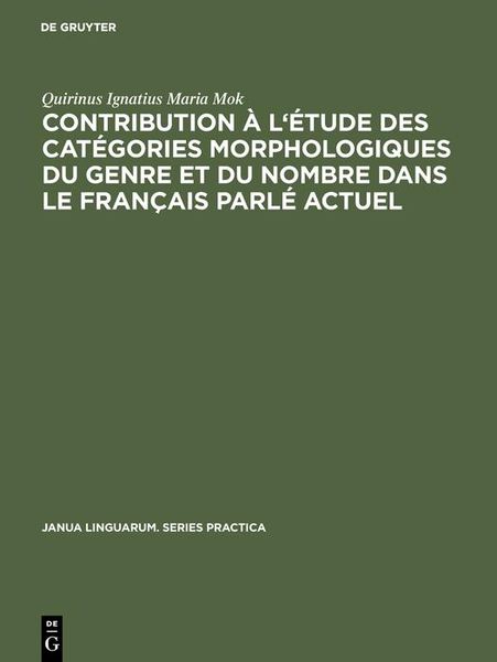Produktbild: Contribution &agrave; l'&eacute;tude des cat&eacute;gories morphologiques du genre et du nombre dans le fran&ccedil;ais parl&eacute; actuel