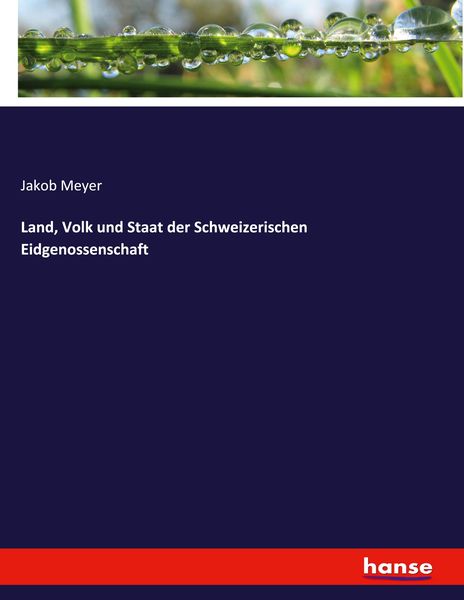 Produktbild: Land, Volk und Staat der Schweizerischen Eidgenossenschaft