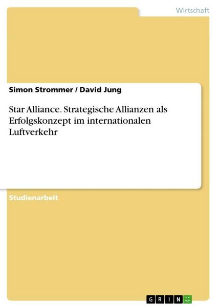 Produktbild: Star Alliance. Strategische Allianzen als Erfolgskonzept im internationalen Luftverkehr