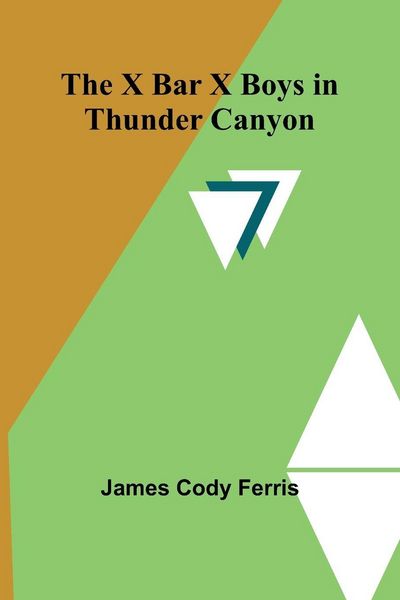 Produktbild: The X Bar X boys in Thunder Canyon