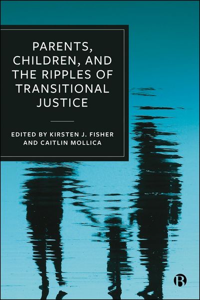Produktbild: Parents, Children, and the Ripples of Transitional Justice