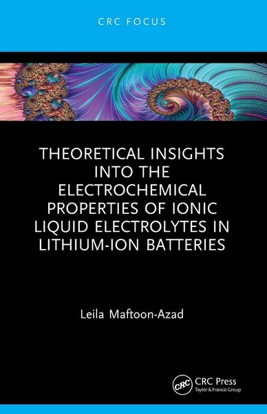 Produktbild: Theoretical Insights into the Electrochemical Properties of Ionic Liquid Electrolytes in Lithium-Ion Batteries
