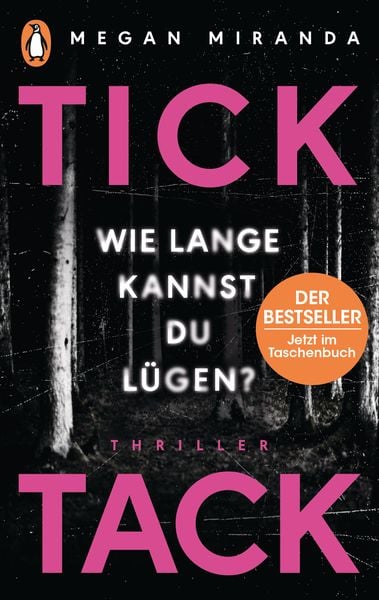 TICK TACK - Wie lange kannst Du lügen?, Taschenbuch von Megan Miranda, Penguin, 978-3-328-10455-1