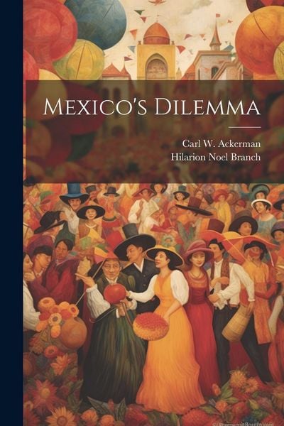 Produktbild: Mexico's Dilemma