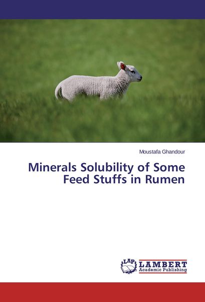 Produktbild: Minerals Solubility of Some Feed Stuffs in Rumen