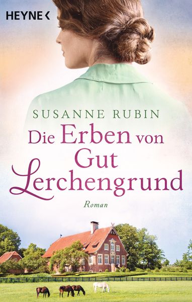 Die Erben von Gut Lerchengrund, Taschenbuch von Susanne Rubin, Heyne