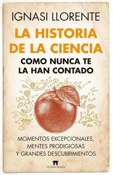 Produktbild: Historia de la Ciencia Como Nunca Te La Han Contado, La
