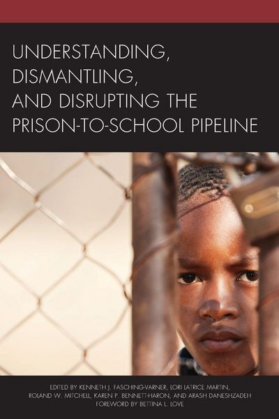 Produktbild: Understanding, Dismantling, and Disrupting the Prison-to-School Pipeline