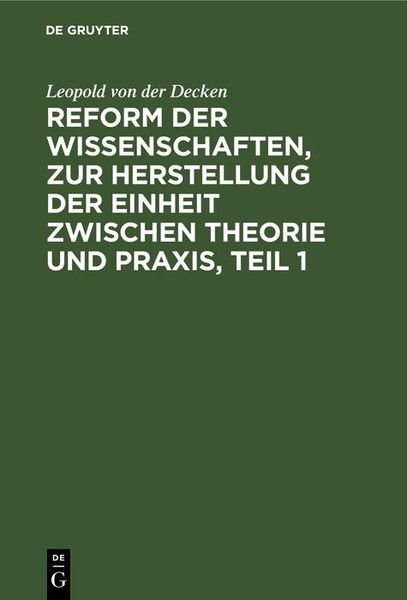 Produktbild: Reform der Wissenschaften, zur Herstellung der Einheit zwischen Theorie und Praxis, Teil 1