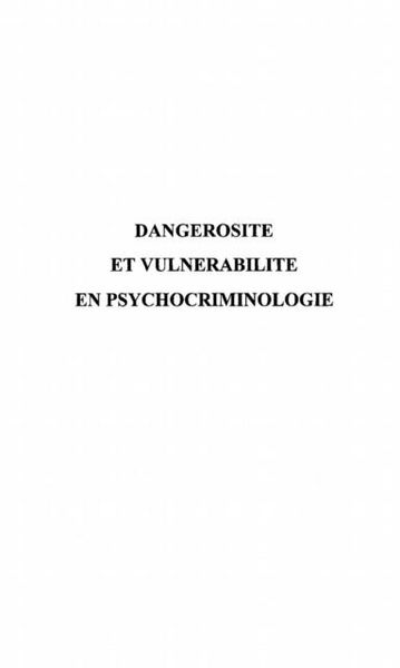 Produktbild: Dangerosite et vulnerabilite en psychocriminologie