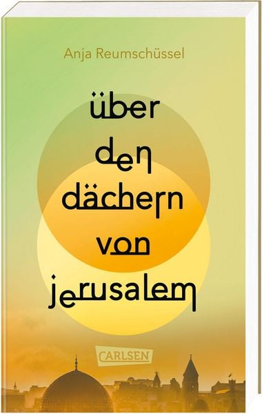 Über den Dächern von Jerusalem, Taschenbuch von Anja Reumschüssel, Carlsen, 9783551322593