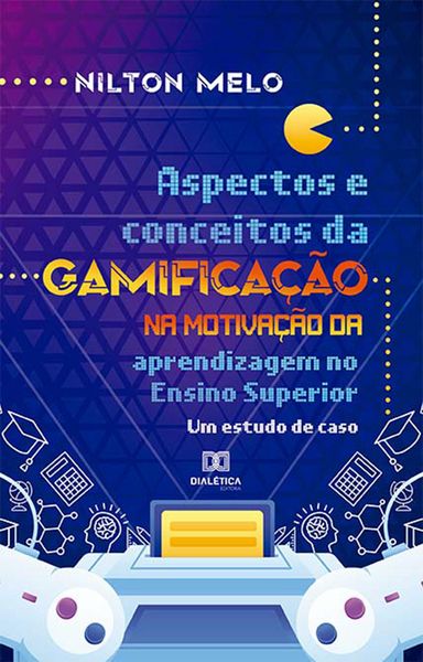 Produktbild: Aspectos e conceitos da Gamifica&ccedil;&atilde;o na motiva&ccedil;&atilde;o da aprendizagem no Ensino Superior