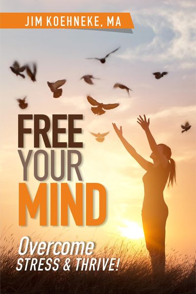 Produktbild: Free Your Mind - Overcome Stress & Thrive!