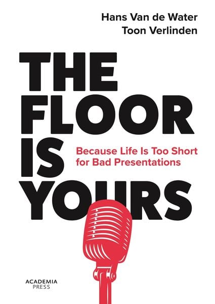 Produktbild: Floor is Yours : Because Life Is Too Short for Bad Presentations