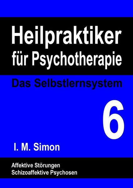 Produktbild: Heilpraktiker f&uuml;r Psychotherapie. Das Selbstlernsystem Band 6