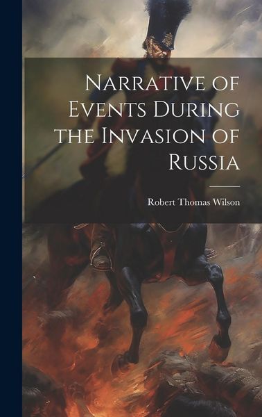 Produktbild: Narrative of Events During the Invasion of Russia