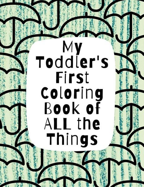 Produktbild: My Toddler's First Coloring Book of All the Things