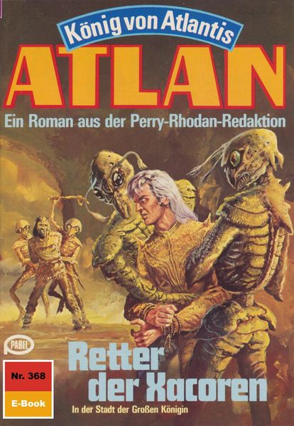 Produktbild: Atlan 368: Retter der Xacoren